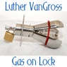 Gas on Lock
