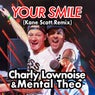 Your Smile - Kane Scott Remix Extended Mix