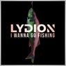 I Wanna Go Fishing
