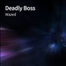 Deadly Boss