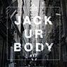 Jack Ur Body #17