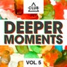 Deeper Moments Vol. 5