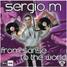 Sergio M From Sanse To The World