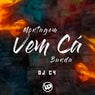 Montagem - Vem Ca Bunda
