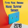 House Summer Session 2016