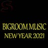 BIGROOM MUSIC NEW YEAR 2021