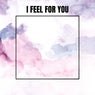 I Feel for You