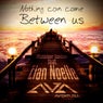 Nothing Can Come Between Us (feat. Elan Noelle) [It's About Trust Mix]