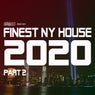 Finest NY House 2020, Pt. 2