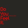 Do You Feel It