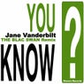 Jane Vanderbilt You Know