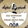 Bad symphony/Dream About Paris