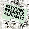 Kitsune Remixes Album #2