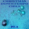 Christmas Downtempo Chills, Pt. 3