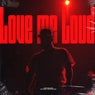 Love me Loud