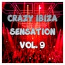 Crazy Ibiza Sensation, Vol.9 (BEST SELECTION OF CLUBBING BALEARIC HOUSE & TECH HOUSE TRACKS)