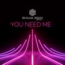 You Need Me