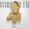 Every Touch