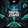 Trap or Starve
