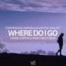 Where Do I Go - Dennis Sheperd & Freak E Beatz Remix
