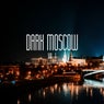 Dark Moscow, Vol. 1 (Best of Underground Techno Music)