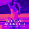 Groove Addicted (The Deep-House Edition), Vol. 3