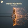 The Way You (Move)