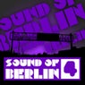 Sound Of Berlin 4 - The Finest Club Sounds Selection Of House, Electro, Minimal And Techno