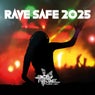 Rave Safe 2025