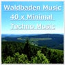 Waldbaden Music (40 x Minimal Techno Music)