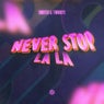 Never Stop (Lala) [Extended Mix]