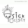 Sick Society#Best Of 2014