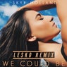 We Could Be - Lesko Remix