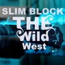The Wild West