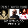 No Letting Go - Part 2