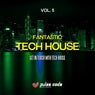 Fantastic Tech House, Vol. 5 (Get in Touch With Tech House)