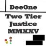 Two Tier Justice MMXXV