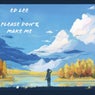 Please Don't Make Me