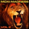 Moxi Madness Volume 2