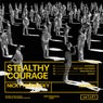STEALTHY COURAGE