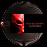 YOUR BLACK MIND