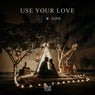 Use Your Love