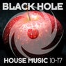 Black Hole House Music 10-17