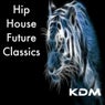 Hip House Future Classics