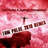 If Only I Could (Tom Pulse 2K18 Remix)