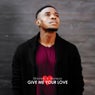 Give Me Your Love