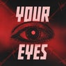 Your Eyes
