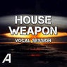 House Weapon Vocal Session (Original mix)
