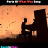 Parts of What Was Song