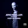 Jens Mueller Presents Keep on Rising